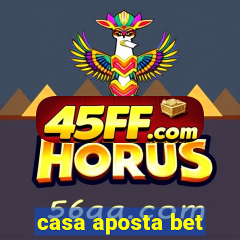 casa aposta bet